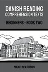 Mikkelsen Dubois - Danish Reading Comprehension Texts