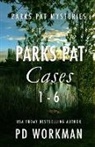 P. D. Workman - Parks Pat Cases 1-6
