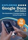 Kevin Wilson - Exploring Google Docs - 2023 Edition