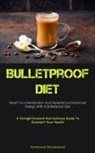 Normand Bourgeois - Bulletproof Diet