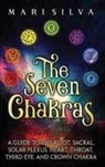 Mari Silva - The Seven Chakras