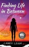 Candy Leigh - Finding Life In Between