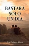 Ariel Quintero Salinas - Bastará solo un día