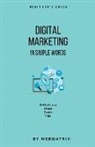 Webmatrix - Digital Marketing In Simple Words