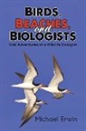 Michael Erwin - Birds, Beaches, and Biologists
