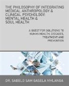 Sabelo Sam Gasela Mhlanga - The Philosophy of Integrating Medical Anthropology & Clinical Psychology