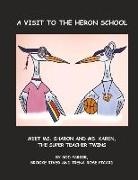 Rod Parker, Irena Rose Picard, Brooke River, Mark Herndon - A Visit to the Heron School