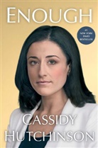 Cassidy Hutchinson, Not Available, To Be Confirmed Simon &amp;. Schuster - Enough