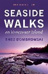 Theo Dombrowski - Seaside Walks on Vancouver Island - Revised Edition
