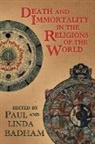 Linda Badham, Paul Badham - Death and Immortality in the Religions of the World