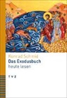 Konrad Schmid - Das Exodusbuch heute lesen