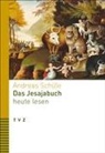 Andreas Schüle - Das Jesajabuch heute lesen