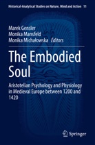 Marek Gensler, Monika Mansfeld, Monika Micha&iquest;owska, Monika Michalowska - The Embodied Soul