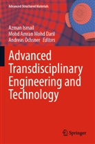Mohd Amran Mohd Daril, Azman Ismail, Mohd Amran Mohd Daril, Andreas Öchsner - Advanced Transdisciplinary Engineering and Technology