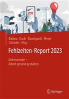 Bernhard Badura, Johanna Baumgardt, Johanna Baumgardt u a, Antje Ducki, Markus Meyer, Markus Meyer u a... - Fehlzeiten-Report 2023