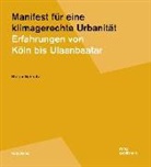 Stefan Schmitz - Manifest für eine klimagerechte Urbanität