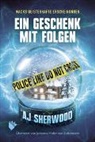 Aj Sherwood - Ein Geschenk mit Folgen