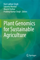 Sukanta Mondal, Akarsh Parihar, Akarsh Parihar et al, Pradeep Kumar Singh, Ram Lakhan Singh - Plant Genomics for Sustainable Agriculture