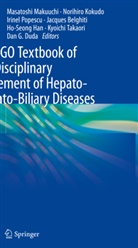 Jacques Belghiti, Dan G. Duda, Ho-Seong Han, Norihiro Kokudo, Masatoshi Makuuchi, Irinel Popescu... - The IASGO Textbook of Multi-Disciplinary Management of Hepato-Pancreato-Biliary Diseases