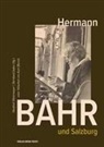 Kur Ifkovits, Kurt Ifkovits, Bernhard Judex, Manfred Mittermayer, Kurt Ifkovits, Bernhard Judex... - Hermann Bahr und Salzburg