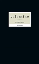 Markus Dreßen, HALLE 14 - Zentrum für Zeitgenössische, Susanne Altmann, HALLE 14 - Zentrum für Zeitgenössische Kunst Leipzig - Monica Ross: valentine