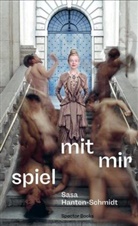 Sasa Hanten-Schmidt - Sasa Hanten-Schmidt: Spiel mit mir
