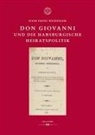 Hans Ernst Weidinger - Don Giovanni und die habsburgische Heiratspolitik