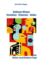Udo Robert Riegger - Der kleine unorthodoxe Ergo