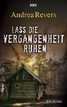 Andrea Revers - Lass die Vergangenheit ruhen