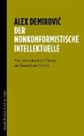 Alex Demirovi¿, Alex Demirovic, Alex Demirović - Der nonkonformistische Intellektuelle