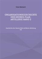 Uwe Kleinert - Organisationsgeschichte der Heeres-Flak-Artillerie Band 2