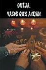 Por El Espíritu António Carlos, Vera Lúcia Marinzeck de Carvalho, J. Thomas MSc. Saldias - Ouija, vasos que andan