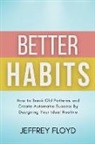 Jeffrey Floyd - Better Habits