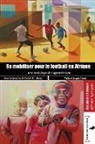 Parfait D. Akana - Se mobilser pour le football en Afrique