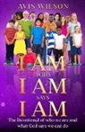 Avis Wilson - I AM WHO I AM SAYS I AM