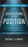 Drexwell Seymour - Succeeding In Your Position