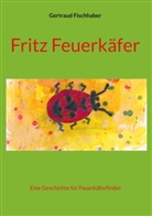 Gertraud Fischhaber - Fritz Feuerkäfer