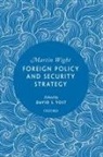 Martin Wight, Martin (Former Dean of the School of Europe Wight, David Yost - Foreign Policy and Security Strategy
