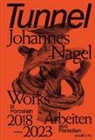 Glenn Adamson, Esther Niebel, John White - Tunnel - Johannes Nagel
