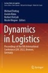 Michael Freitag, Aseem Kinra, Herbert Kotzab, Herbert Kotzab et al, Nicole Megow - Dynamics in Logistics