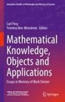 Ben-Menahem, Yemima Ben-Menahem, Carl Posy - Mathematical Knowledge, Objects and Applications