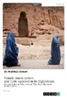 Matthias Dickert - Female emancipation and male oppression in Afghanistan. Fact and fiction in Nadia Hashimi's "The Pearl That Broke Its Shell" (2014)