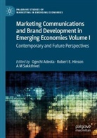 Ogechi Adeola, Robert E Hinson, Robert E. Hinson, A M Sakkthivel, A M Sakkthivel - Marketing Communications and Brand Development in Emerging Economies Volume I