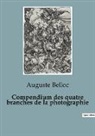 Auguste Belloc - Compendium des quatre branches de la photographie