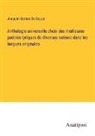 Joaquim Gomes De Souza - Anthologie universelle choix des meilleures poésies lyriques de diverses nations dans les langues originales