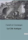 Fustel De Coulanges - La Cité Antique