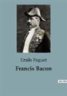 Emile Faguet - Francis Bacon