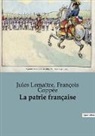 François Coppée, Jules Lemaître - La patrie française