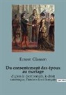 Ernest Glasson - Du consentement des époux au mariage