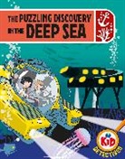 Adam Bushnell, Bushnell Adam, John Haslam, Haslam John - Kid Detectives: The Puzzling Discovery in the Deep Sea